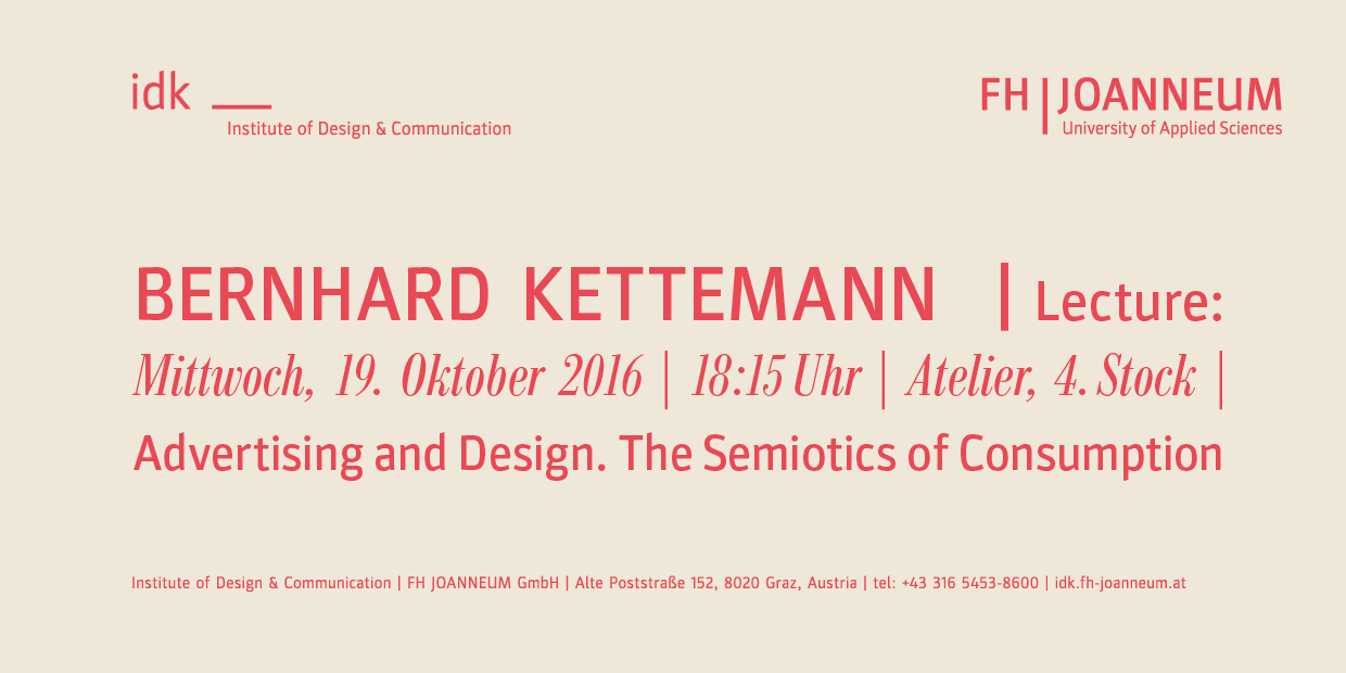 Advertising and Design. The Semiotics of Consumption, Lecture: Bernhard Kettemann