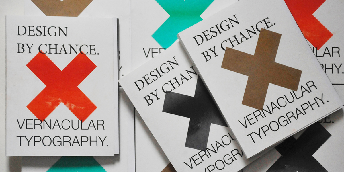 Design by chance | Vernacular typography