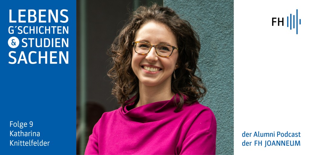 #09 Lebensg’schichten & Studiensachen: Katharina Knittelfelder