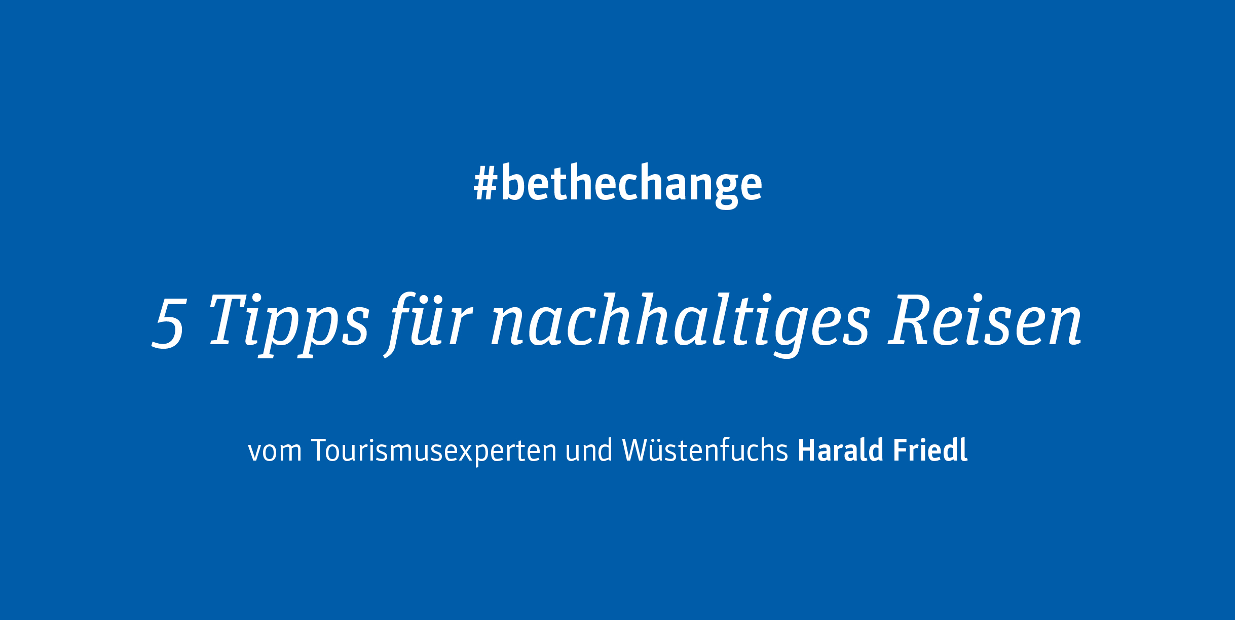 Nachhaltig Reisen | #bethechange 10