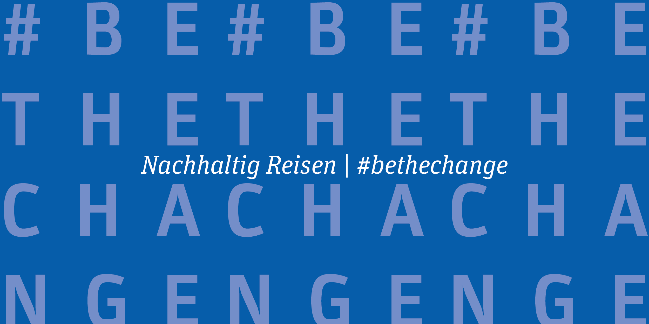 Nachhaltig Reisen | #bethechange 7