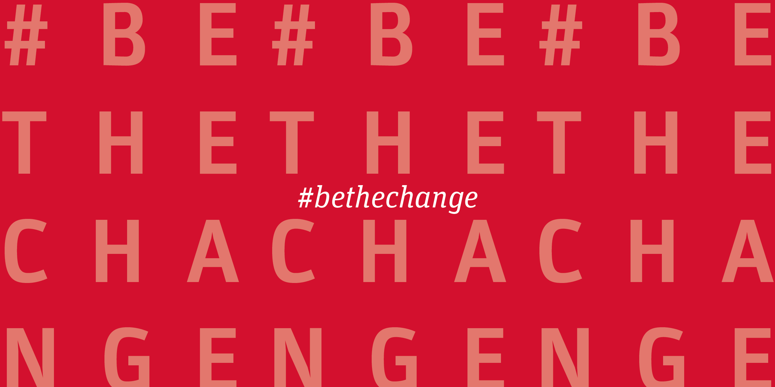 #bethechange