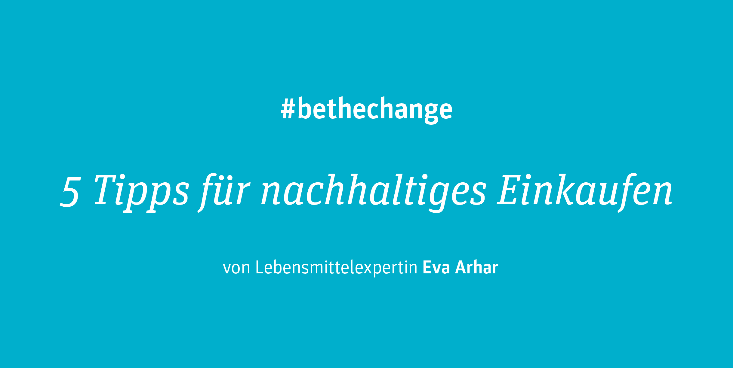 Nachhaltig Einkaufen | #bethechange