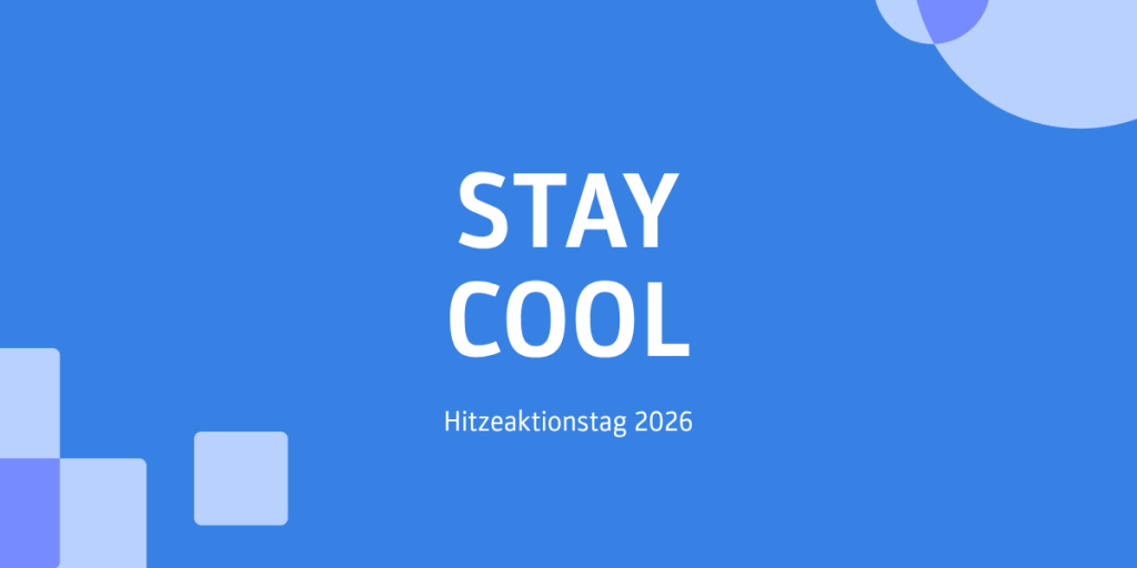 Stay Cool – Gut durch die heißen Tage kommen