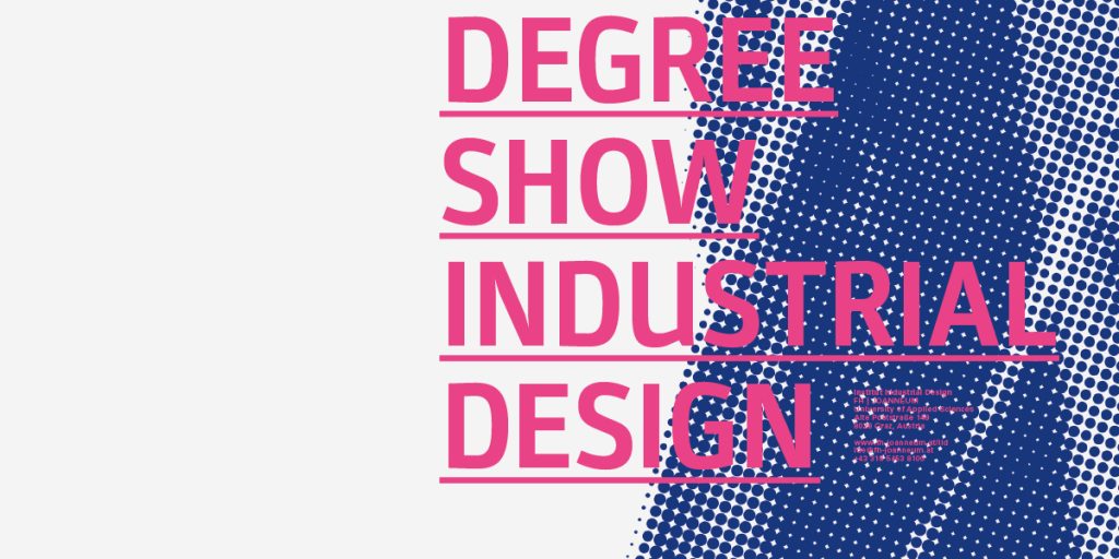 Industrial Design Degree Show 2026